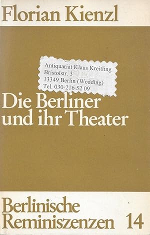 Bild des Verkufers fr Die Berliner und ihr Theater zum Verkauf von Klaus Kreitling