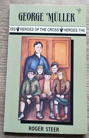 George Müller (Heroes of the Cross series)