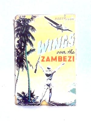 Wings Over The Zambezi