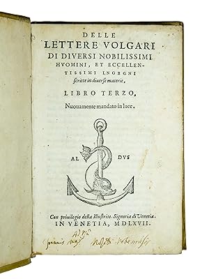 Bild des Verkufers fr Lettere volgari di diversi nobilissimi huomini, et eccellentissimi ingegni, scritte in diverse materie, con la giunta del terzo libro, nuovamente ristampate, et in pi luoghi corrette. Libro primo [-secondo].(And:) MANUZIO, Paolo (1512-1574) & MANUZIO, Aldo eds. (1547-1597). Delle lettere volgari di diversi nobilissimi huomini, et eccellentissimi ingegni scritte in diverse materie, libro terzo, nuovamente mandato in luce. zum Verkauf von Govi Rare Books LLC