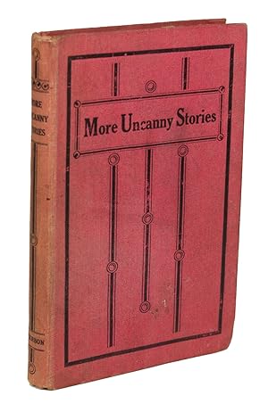 Image du vendeur pour MORE UNCANNY STORIES. Selected from The Novel Magazine mis en vente par Currey, L.W. Inc. ABAA/ILAB