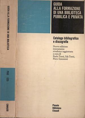 Imagen del vendedor de Guida alla formazione di una biblioteca pubblica e privata catalogo bibliografico e discografia a la venta por Biblioteca di Babele