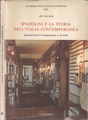 Bild des Verkufers fr Spadolini e la storia dell' Italia contemporanea Quarant' anni di insegnamento e studi zum Verkauf von Biblioteca di Babele