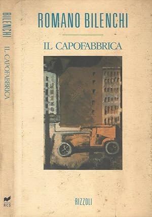 Bild des Verkufers fr Il capofabbrica zum Verkauf von Biblioteca di Babele