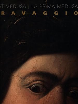 The first Medusa La prima Medusa Caravaggio