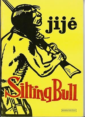 Bild des Verkufers fr Sitting Bull. ( Tirage limit  2500 exemplaires numrots ). zum Verkauf von Librairie Victor Sevilla