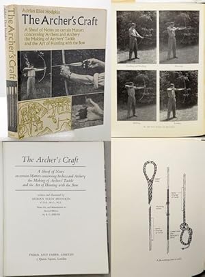 Bild des Verkufers fr THE ARCHER S CRAFT. A Sheaf of Notes on certain Matters concerning Archers and Archery, the Making of Archers  Tackle and the Art of Hunting with the Bow. Written and illustrated by . Notes for, and Introduction to Second Edition by E.G. Heath. zum Verkauf von Francis Edwards ABA ILAB