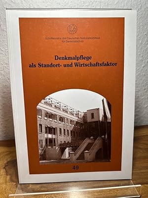 Denkmalpflege als Standort- und Wirtschaftsfaktor. Schriftenreihe des Deutschen Nationalkomitees ...