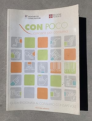 Imagen del vendedor de CON POCO: conosco e poi consumo. GUIDA RAGIONATA AL CONSUMO CONSAPEVOLE a la venta por Studio bibliografico De Carlo