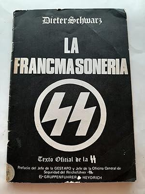 LA FRANCMASONERIA. COSMOVISION, ORGANIZACION Y POLITICA