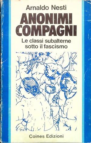 Seller image for Anonimi compagni for sale by Librodifaccia