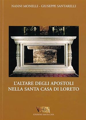 Immagine del venditore per L'altare degli Apostoli nella Santa Casa di Loreto venduto da Libreria della Spada online