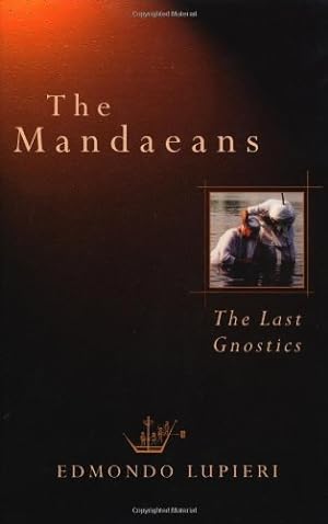Bild des Verkufers fr The Mandaeans: The Last Gnostics (Italian Texts and Studies on Religion and Society) zum Verkauf von WeBuyBooks