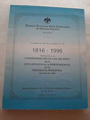 CUADERNOS DEL ESCOCISMO Nº 16 - 1816-1996 ADHESION A LA CONMEMORACION DE LOS 180 AÑOS DE LA DECLA...