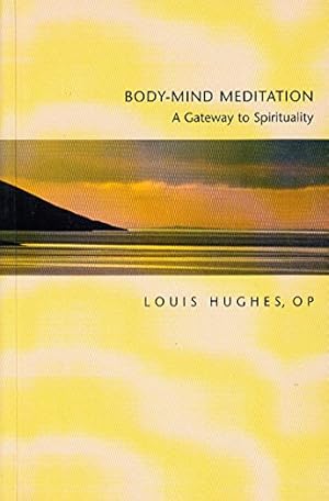 Seller image for Body-mind Meditation: A Gateway to Spirituality for sale by WeBuyBooks