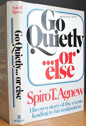 Seller image for Go Quietly . or else for sale by Ulysses Books, Michael L. Muilenberg, Bookseller