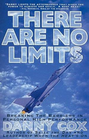 Imagen del vendedor de There Are No Limits: Breaking the Barriers in Personal High Performance a la venta por WeBuyBooks