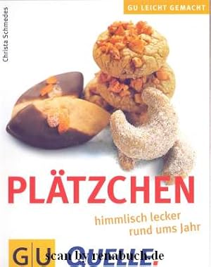 Plätzchen himmlisch lecker rund ums Jahr