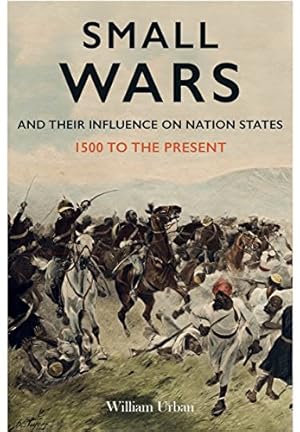 Seller image for Small Wars and their Influence on Nation States:1500 to the Present for sale by WeBuyBooks