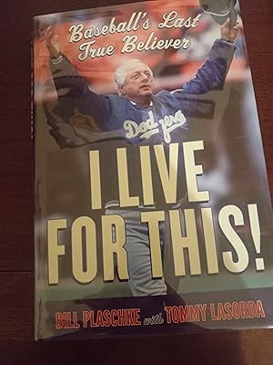 Seller image for I Live for This! Baseball's Last True Believer for sale by M  Fox Books llc