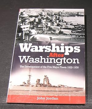 Bild des Verkufers fr Warships after Washington; The development of the five major fleets 1922 - 1930. zum Verkauf von powellbooks Somerset UK.