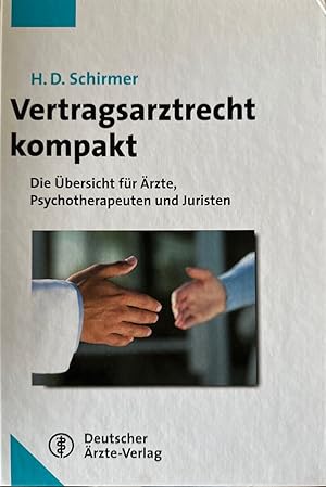 Vertragsarztrecht kompakt: Die Übersicht für Ärzte, Psychotherapeuten und Juristen,