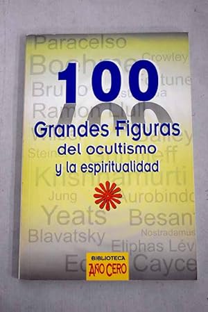 100 grandes figuras del ocultismo y la espiritualidad