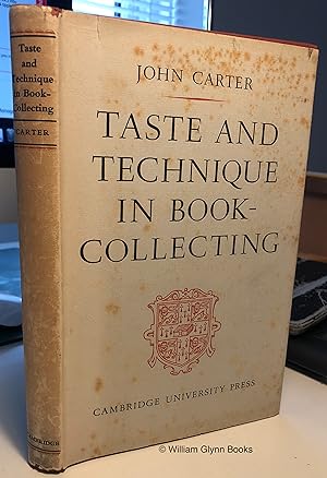 Taste and Technique in Book-Collecting. A Study of Recent Developments in Great Britain and the U...