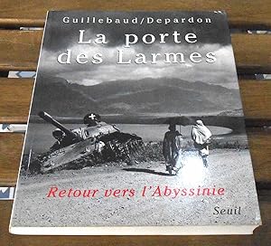 Bild des Verkufers fr La Porte des Larmes ? Retour vers l'Abyssinie zum Verkauf von Librairie Sedon