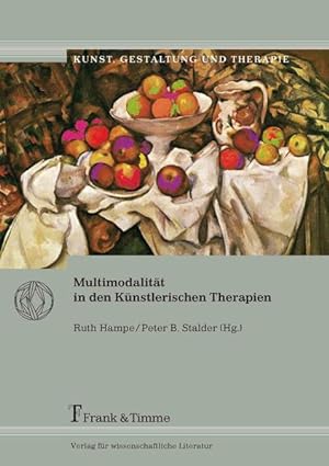 Seller image for Multimodalitt in den knstlerischen Therapien. (=Kunst, Gestaltung und Therapie ; Bd. 3). for sale by Antiquariat Thomas Haker GmbH & Co. KG