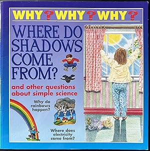 Where Do Shadows Come From  (Why  Why  Why )
