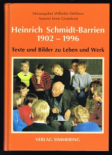Bild des Verkufers fr Heinrich Schmidt-Barrien 1902-1996: Texte und Bilder zu Leben und Werk. - zum Verkauf von Libresso Antiquariat, Jens Hagedorn