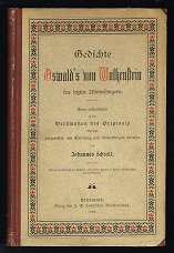 Gedichte Oswalds von Wolkenstein, des letzten Minnesängers: Zum erstenmale in den Versmaßen des O...