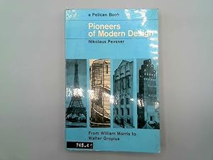 Seller image for Pioneers of Modern Design - from William Morris to Walter Gropius for sale by Goldstone Rare Books