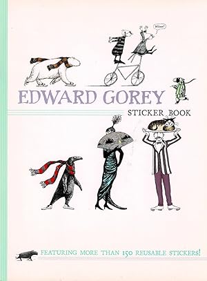 Immagine del venditore per EDWARD GOREY STICKER BOOK. Featuring More Than 150 Reusable Stickers! [Cover title]. venduto da Blue Mountain Books & Manuscripts, Ltd.