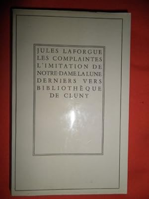Seller image for Les Complaintes. L'imitation de Notre-Dame la Lune. Derniers vers for sale by WeBuyBooks