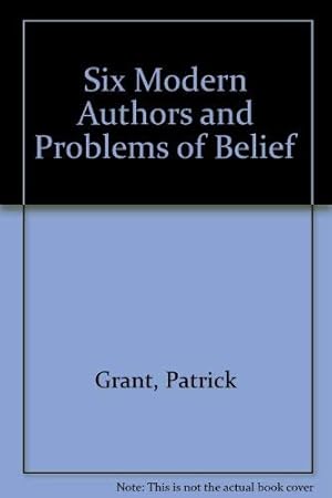 Bild des Verkufers fr Six Modern Authors and Problems of Belief zum Verkauf von WeBuyBooks