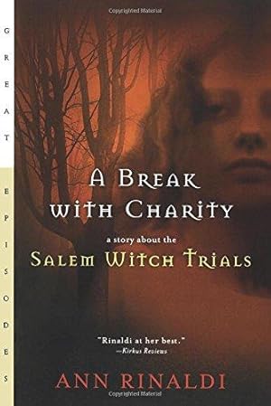 Bild des Verkufers fr A Break with Charity: A Story about the Salem Witch Trials (Great Episodes) zum Verkauf von WeBuyBooks
