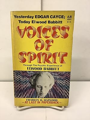 Seller image for Voices of Spirit Through the Psychic Experience of Elwood Babbitt for sale by Chamblin Bookmine