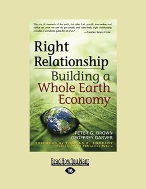 Bild des Verkufers fr Right Relationship: Building a Whole Earth Economy zum Verkauf von WeBuyBooks