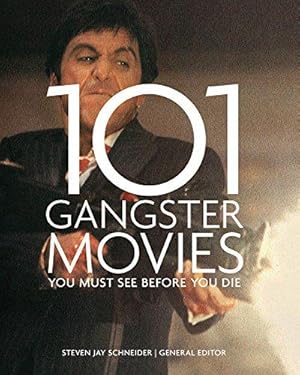 Bild des Verkufers fr 101 Gangster Movies: You Must See Before You Die zum Verkauf von WeBuyBooks