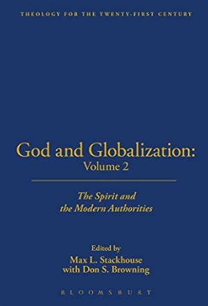 Bild des Verkufers fr God and Globalization: Volume 2: The Spirit and the Modern Authorities (Theology for the 21st Century) zum Verkauf von WeBuyBooks