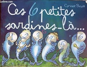 Image du vendeur pour Ces 6 petites sardines-l . mis en vente par Le-Livre