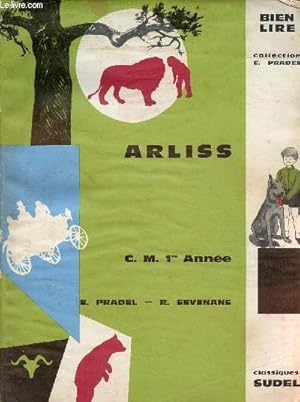 Image du vendeur pour Arliss C.M.1re anne - Bien lire - Collection Emile Pradel. mis en vente par Le-Livre