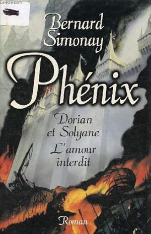 Seller image for Phnix - Dorian et Solyane - l'amour interdit. for sale by Le-Livre