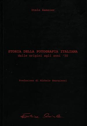 Bild des Verkufers fr Storia della fotografia italiana dalle origini agli anni '50 zum Verkauf von Studio Bibliografico Marini