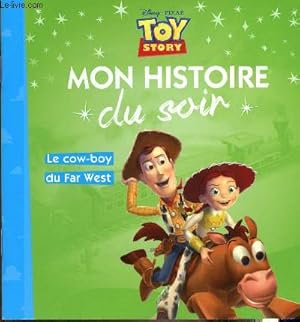 Image du vendeur pour Toy story, mon histoire du soir, le cow boy du Far West mis en vente par Le-Livre