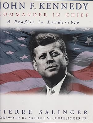 Seller image for John F. Kennedy, Commander-in-Chief: a Profile in Leadership for sale by Robinson Street Books, IOBA