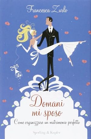 Seller image for Domani mi sposo for sale by Di Mano in Mano Soc. Coop