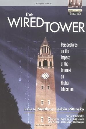 Immagine del venditore per The Wired Tower: Perspectives on the Impact of the Internet on Higher Education venduto da Reliant Bookstore